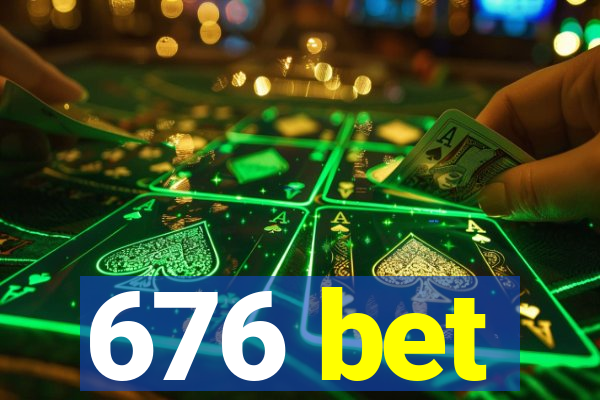 676 bet